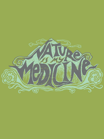 nature is my medicine